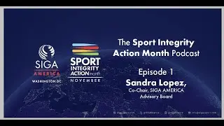 Sport Integrity Action Month Podcast Ep 1 ‐ Sandra Lopez