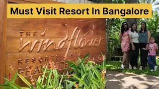 Perfect Weekend Staycation in Bangalore | Overnight Fun with Friends & Family at Windflower Resort