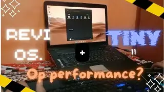 ReviOS + Tiny11 i(OP performance??) on low end PC installation!!