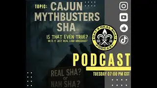 Dat's Real Sha!  S1 E6 Cajun MythBusters Sha Is That Even True