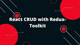 Redux Toolkit Tutorial #12 React CRUD with Redux-Toolkit