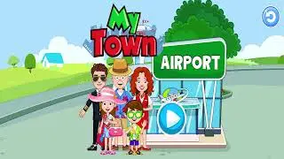 My Town - Airport | Pretend Play | Playstore | Android | For Kids | Education