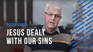 Roger Baker | Gospel Presentation
