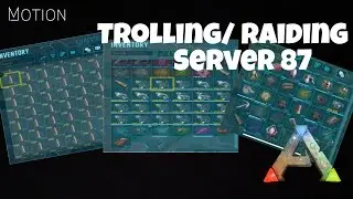 Ark Small Tribes: Trolling/Raiding server 87!!!!