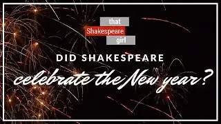 Did Shakespeare Celebrate the New Year?