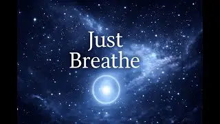 Just Breathe (Stargazing Meditation)