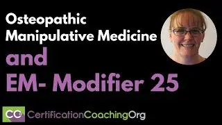 Osteopathic Manipulative Medicine and EM Modifier 25