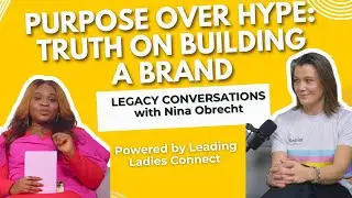 Purpose Over Hype: The Real Truth about Building  a Brand | Nina Obrecht | Abimbola Akinnuoye