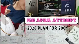 JEE April Attempt 2026 Plan | Syllabus + Revision + Mock Tests😖🍀