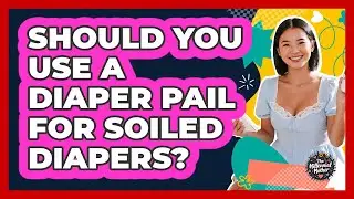 Should You Use A Diaper Pail For Soiled Diapers?