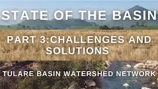 State of the Basin Event - Challenges and Solutions with Dr. Joshua Viers & Angela Avery