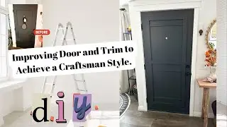 Improving Door and Trim to Achieve a Craftsman Style