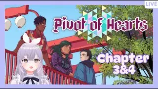 【 PIVOT OF HEARTS #4 】 Chapters 3&4 - Pivoting near the end! (sorry my throat hurts TwT)