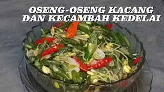 OSENG OSENG KACANG DAN KECAMBAH KEDELAI