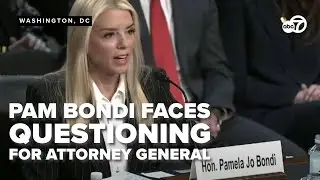 Trump's Attorney General pick Pam Bondi faces Capitol Hill questioning