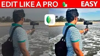 Snapseed Editing Tutorial // EASY SNAPSEED PHOTO EDITING // Snapseed Edit like a PRO