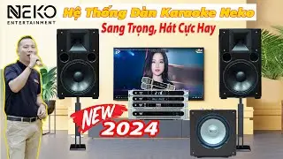 Review Hệ Thống Dàn Karaoke Neko Đẳng Cấp Đến Từ Nhật Bản - Sang Trọng, Hát Cực Hay (New 2024)