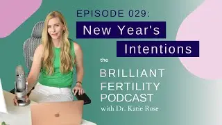 Episode 029: New Year's Intentions