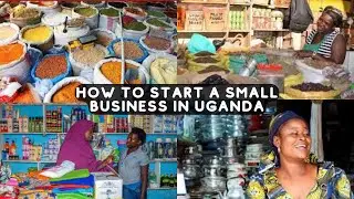 how to start a small business in uganda - cheap business ideas to start in uganda
