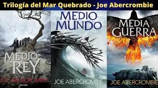 Rese&ntilde;a: Trilog&iacute;a del Mar Quebrado, de Joe Abercrombie Parte 1 (Sinopsis de los libros)