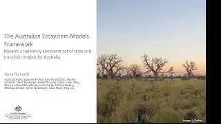 The Australian Ecosystem Models Framework | Anna Richards (CSIRO Australia)