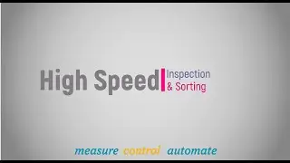 Automated High Speed Inspection & Sorting Machine