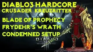 Diablo 3 - Crusader Blade Of Prophecy + Frydehr&rsquo;s Wrath Guide - Kreuzritter HARDCORE [HD,Deutsch]