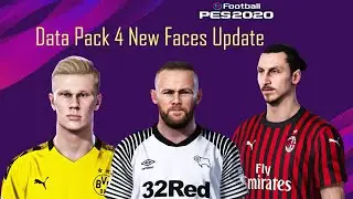 PES 2020 | ALL 30 NEW FACES UPDATE in Data Pack 4 ft. Rooney, Haaland, Ibrahimovic