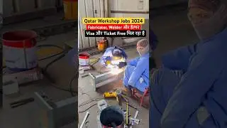 Qatar Free Visa Job 2024| Welder Fabricator Aur Helpers | #dubai #qatar #jobs #shorts