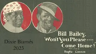 Bill Bailey, Won't You Please Come Home