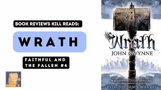 Wrath Book Summary and Spoiler Discussion, Faithful and the Fallen Book Four Recap & Review