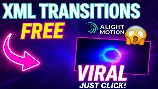 🔥 FREE Viral XML Transitions Pack | Alight Motion Pro Editing 2025