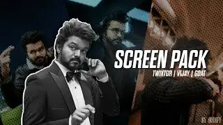 THE GOAT SCREENPACK | VIJAY THALAPATHY | GOAT MOVIES | MODIFY | SCREENPACKS | TWIXTOR CLIPS | EDIT