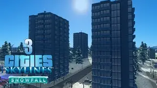 Cities: Skylines: Snowfall. Прохождение #3 МНОГОЭТАЖКИ
