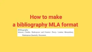 How to make a bibliography MLA format