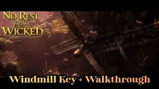 No Rest for the Wicked: Windmill Key & Windmill Walkthrough (Lowland Meadows)