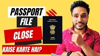#passport file close kaise kare