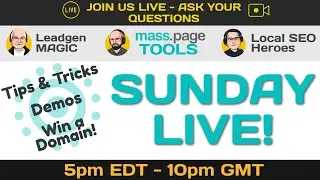 Sunday LIVE!, Mass Page Tools & Lead Gen Magic, Local SEO Heroes 26th September 2021