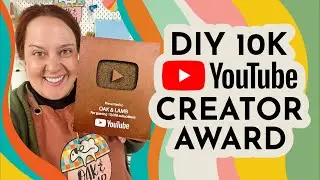 DIY YouTube Creator Award - 10,000 Subscriber Milestone Project