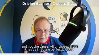Driving Business Owners Crazy - Digital Marketing Mentor