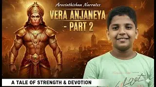Aravinthishan Presentation - 53 | Veera Anjaneya Part - 2