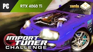 Import Tuner Challenge on PC | RTX 4060 Ti + Xenia Emulator Gameplay