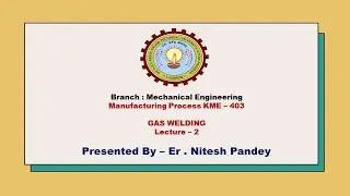 GAS WELDING OXYGEN ACETYLENE WELDING & TYPES OF FLAME LECTURE  - 2 #AKTU