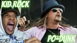COUNTRY $#!T.. FIRST TIME HEARING KID ROCK - PO-DUNK | REACTION