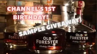 2021-2024 OLD FORESTER BIRTHDAY BOURBON! 2024 BEST YEAR YET? PLUS SAMPLE GIVEAWAY!
