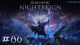 Elden Ring Nightreign - Co-op Blind run #80 - The Forsaken Hollows #4 - In tre per.. morire male