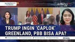 Analisis Praktisi HI soal Trump yang Ingin 'Caplok' Greenland, PBB Bisa Apa?