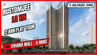 Rustomjee La Vie Project Reviews with 2 BHK Sample Flat Tour Pricing, Location, and Configuration