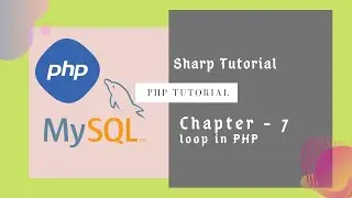 loops in php while loop , for loop , for each loop do while loop  [Chapter -7]