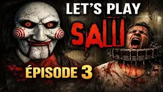 LET'S PLAY FR : SAW - &Eacute;PISODE 03 !